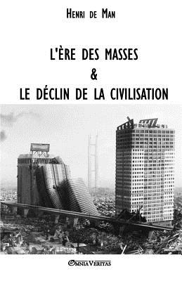 L're des masses et le dclin de la civilisation - de Man, Henri