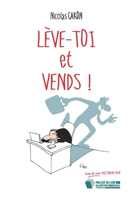 Lve-toi et Vends ! - Caron, Nicolas