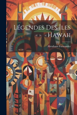 Lgendes des les Hawaii - Fornander, Abraham