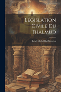 Lgislation Civile Du Thalmud