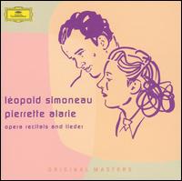 Lopold Simoneau and Pierrette Alarie: Opera Recitals and Lieder - Allen Rogers (piano); Erik Werba (piano); Lopold Simoneau (tenor); Maria Morals (soprano); Maurice Durufl (organ);...