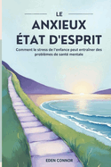 L'tat Anxieux d'Esprit: Comment le stress de l'enfance peut entraner des problmes de sant mentale