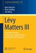 Lvy Matters III: Lvy-Type Processes: Construction, Approximation and Sample Path Properties