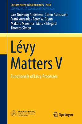 Lvy Matters V: Functionals of Lvy Processes - Andersen, Lars Nrvang, and Asmussen, Sren, and Aurzada, Frank