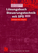 Lsungsbuch Steuerungstechnik mit SPS: Lsungen der Aufgaben