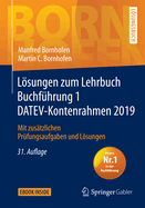 Lsungen Zum Lehrbuch Buchf?hrung 1 Datev-Kontenrahmen 2019: Mit Zus?tzlichen Pr?fungsaufgaben Und Lsungen