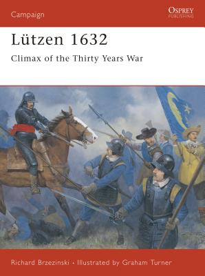 Ltzen 1632: Climax of the Thirty Years War - Brzezinski, Richard