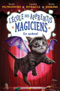 L' cole Des Apprentis Magiciens: N 3 - En Scne!
