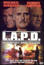 L.A.P.D.: To Protect and to Serve