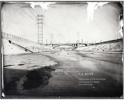 L.A. River - Kolster, Michael, and Waldie, D. J., and Gohlke, Frank