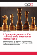 L?gica y Argumentaci?n Jur?dica en la Enseanza del Derecho