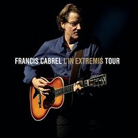 L' In Extremis Tour - Francis Cabrel