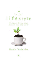 L is for Lifestyle: Christian Living That Doesn't Cost the Earth