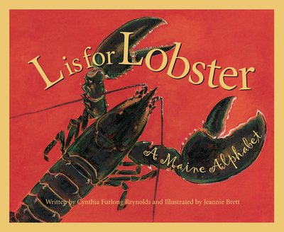 L is for Lobster: A Maine Alphabet - Reynolds, Cynthia Furlong