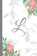 L: Letter L Monogram Floral Marble Journal, Pretty Pink Flowers on Elegant White & Grey Marble Notebook Cover, Stylish Gray Personal Name Initial, 6x9 Inch Blank Lined College Ruled Diary, Perfect Bound Glossy Soft Cover