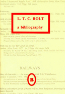L.T.C.Rolt: A Bibliography