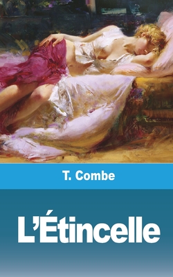 L'?tincelle - Combe, T