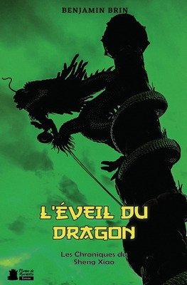 L'?veil du Dragon - Plumes de Marmotte, Editions (Editor), and Brin, Benjamin