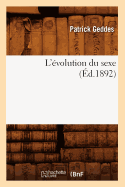 L'?volution Du Sexe (?d.1892)