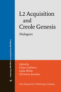 L2 Acquisition and Creole Genesis: Dialogues