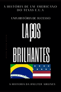 Laos Brilhantes: Uma histria de sucesso