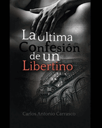 La ltima Confesin de un Libertino