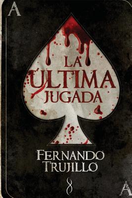 La ltima jugada - Garcia Bautista, Nieves (Editor), and Trujillo, Fernando