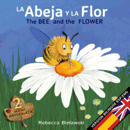 La Abeja y La Flor - The Bee and the Flower: Version Bilingue Espanol/Ingles