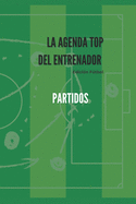 La Agenda Top del Entrenador - Partidos: Edici?n Ftbol