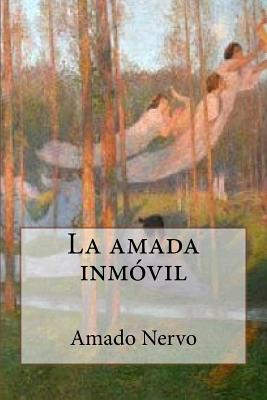 La amada inm?vil - Editorial, Tao (Editor), and Nervo, Amado