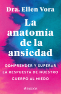 La Anatoma de la Ansiedad