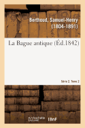 La Bague antique. Srie 2. Tome 2