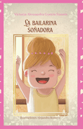 La bailarina soadora