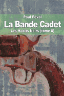 La Bande Cadet: Les Habits Noirs (Tome 8)