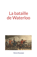 La bataille de Waterloo