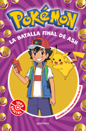 La Batalla Final de Ash: El Combate Definitivo / Ash's Quest: The Essential Guid eBook