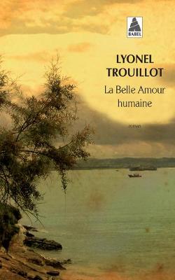 La Belle Amour Humaine - Trouillot, Lyonel