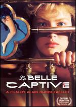 La Belle Captive: A Film by Alain Robbe-Grillet - Alain Robbe-Grillet