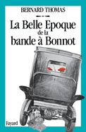 La Belle Epoque de la bande ? Bonnot