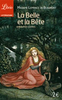 La Belle Et La Bete Et Autres Contes - Leprince de Beaumont, Jeanne-Marie