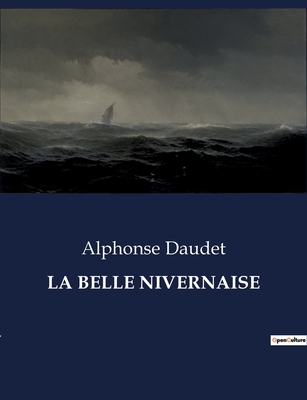 La Belle Nivernaise - Daudet, Alphonse