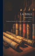 La Bible: Traduction Nouvelle Avec L'hbreu En Regard, Volume 1...