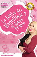 La biblia del maquillaje y el amor propio