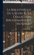 La Bibliothque Du Louvre Et La Collection Bibliographique Motteley