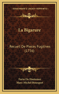 La Bigarure: Recueil de Pieces Fugitives (1756)
