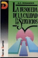 La Busqueda de La Calidad En Los Servicios - Rosander, A. C.