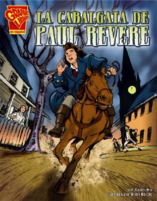 La Cabalgata de Paul Revere - Bascle, Brian (Illustrator), and Niz, Xavier W