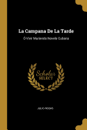 La Campana de la Tarde: ? Vivir Muriendo Novela Cubana