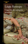 La Cancin de Los Antiguos Amantes / Song of Old Lovers