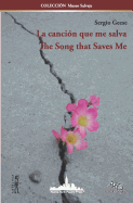 La canci?n que me salva / The Song that Saves Me: (Bilingual edition)